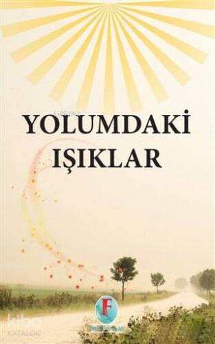 Yolumdaki Işıklar - 1