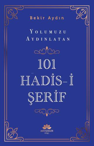 Yolumuzu Aydınlatan 101 Hadis-İ Şerif - 1