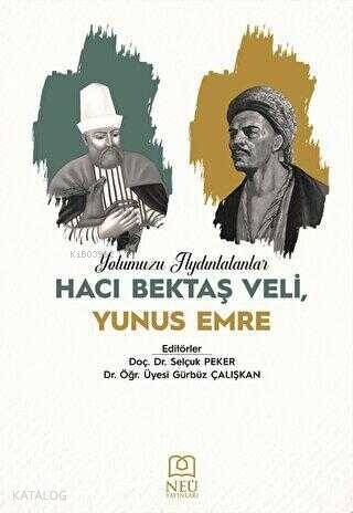 Yolumuzu Aydınlatanlar Hacı Bektaş Veli, Yunus Emre - 1