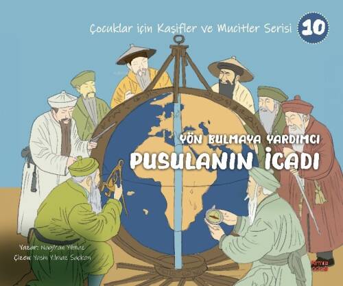 Yön Bulmaya Yardımcı Pusulanın İcadı;(Çocuklar İçin Kâşifler ve Mucitler Serisi 10) - 1