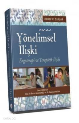 Yönelimsel İlişki Ergoterapi ve Terapötik İlişki - 1