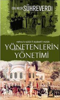 Yönetenlerin Yönetimi; Nehcu's-sülûk Fî Siyâseti'l Mülûk - 1