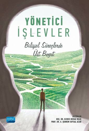 Yönetici İşlevleri;Bilişsel Süreçlerde Üst Boyut - 1