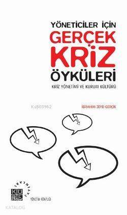 Yöneticiler İçin| Gerçek Kriz Öyküleri; Kriz Yönetimi ve Kültür - 1