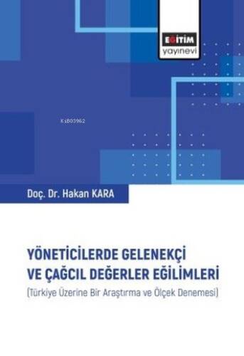 Yöneticilerde Gelenekçi ve Çağcıl Değerler Eğilimleri - 1