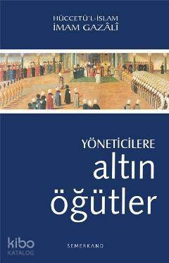 Yöneticilere Altın Öğütler - 1