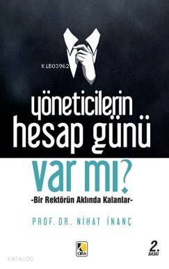 Yöneticilerin Hesap Günü Var mı?; Bir Rektörün Aklında Kalanlar - 1