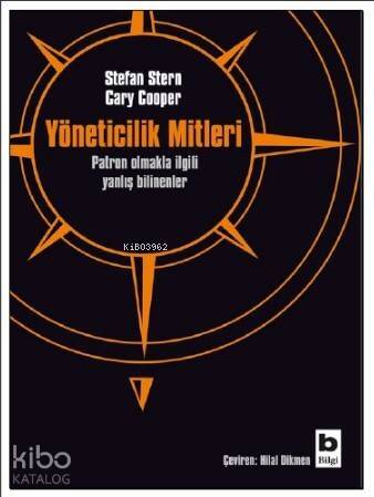 Yöneticilik Mitleri; Patron olmakla ilgili yanlış bilinenler - 1