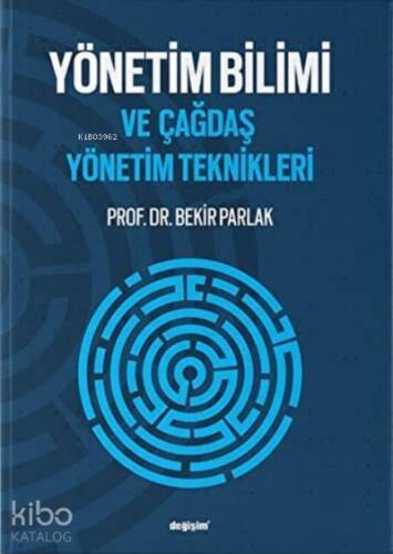 Yönetim Bilimi ve Çağdaş Yönetim Teknikleri - 1