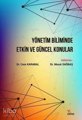 Yönetim Biliminde Etkin ve Güncel Konular - 1