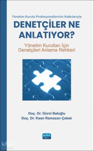 Yönetim Kurulu Profesyonellerinin Katkılarıyla Denetçiler Ne Anlatıyor?;Yönetim Kurulları İçin Denetçileri Anlama Rehberi - 1