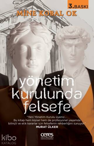 Yönetim Kurulunda Felsefe;Hiçbir Şey İnsanın Hayal Gücü Kadar Özgür Değildir - 1