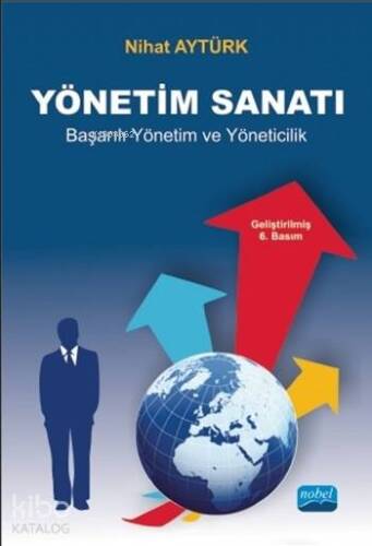 Yönetim Sanatı - Başarılı Yönetim ve Yöneticilik - 1