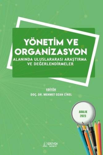 Yönetim ve Organizasyon Alanında Uluslararası Araştırma ve Değerlendirmeler - 1