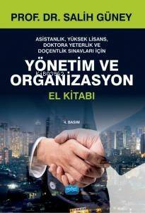 Yönetim Ve Organizasyon El Kitabı; Yüksek Lisans Doktora Ve Doçentlik Sınavları İçin - 1