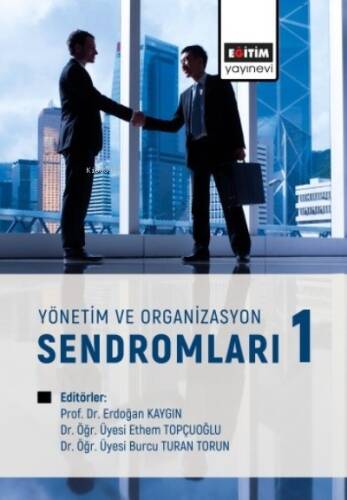 Yönetim ve Organizasyon Sendromları - 1