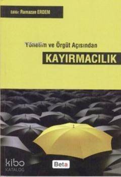 Yönetim ve Örgüt Açısından Kayırmacılık - 1