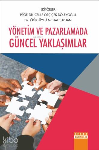 Yönetim ve Pazarlamada Güncel Yaklaşımlar - 1