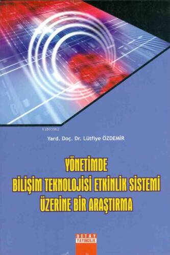 Yönetimde Bilişim Teknolojileri Etkinlik Sistemi Üzerine Bir Araştırma - 1