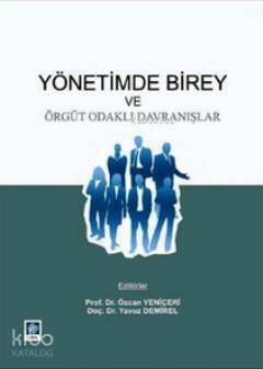 Yönetimde Birey ve Örgüt Odaklı Davranışlar - 1