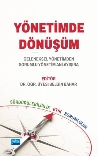 Yönetimde Dönüşüm - Geleneksel Yönetimden Sorumlu Yönetim Anlayışına - 1