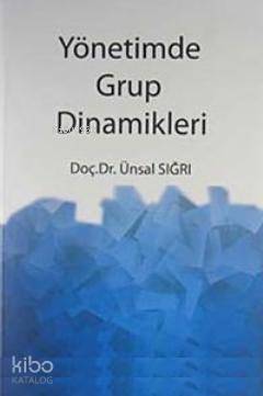 Yönetimde Grup Dinamikleri - 1