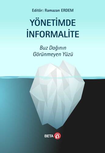 Yönetimde İnformalite; Buz Dağının Görünmeyen Yüzü - 1