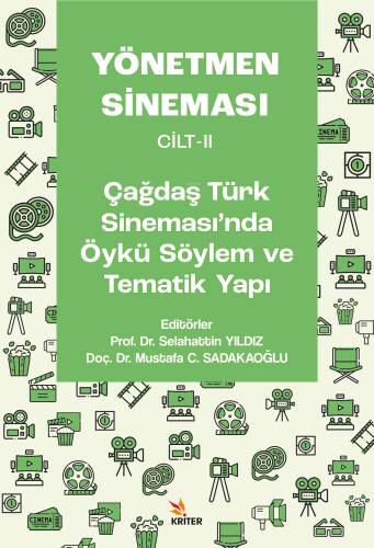 Yönetmen Sineması Cilt-II: Çağdaş Türk Sinemasında Öykü Söylem ve Tematik Yapı - 1