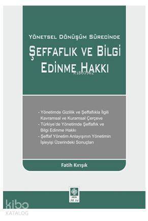 Yönetsel Dönüşüm Sürecinde Şeffaflık ve Bilgi Edinme Hakkı - 1