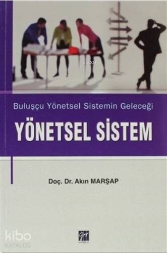 Yönetsel Sistem; Buluşçu Yönetsel Sistemin Geleceği - 1