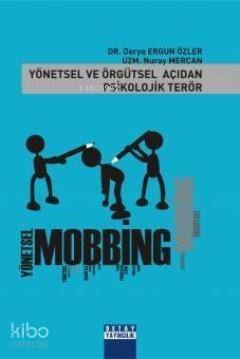 Yönetsel ve Örgütsel Açıdan Mobbing Psikolojik Terör - 1