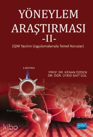 Yöneylem Araştırması - II; QM Yazılım Uygulamalarıyla Temel Konular - 1