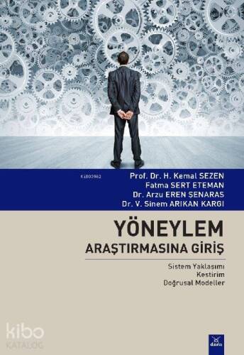 Yöneylem Araştırmasına Giriş; Sistem Yaklaşımı, Kestirim, Doğrusal Modeller - 1