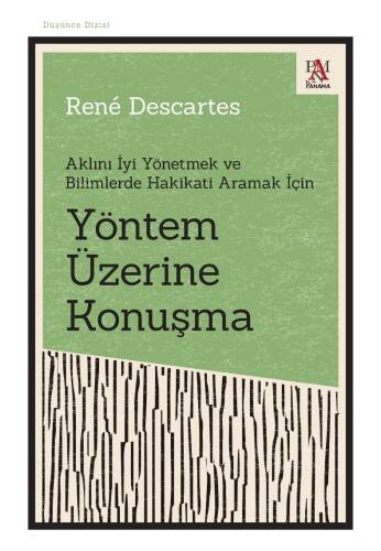 Yöntem Üzerine Konuşma Aklını İyi Yönetmek Ve Bilimlerde Hakikati Aramak İçin - 1