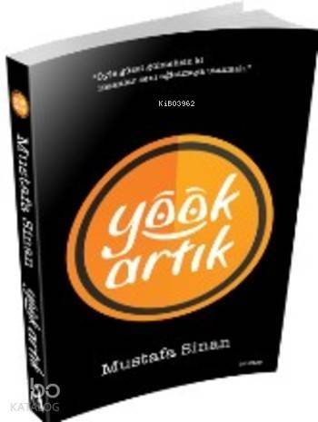 Yook Artık; Öyle Güzel Gülmelisin ki İnsanlar Seni Ağlatmaya Utanmalı - 1