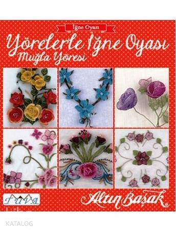 Yörelerle İğne Oyası; Muğla Yöresi - 1