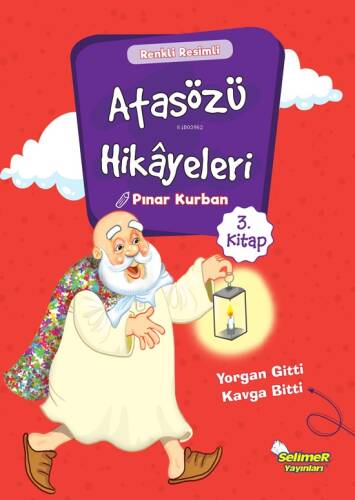 Yorgan Gitti Kavga Bitti; Atasözü Hikayeleri - 3 - 1