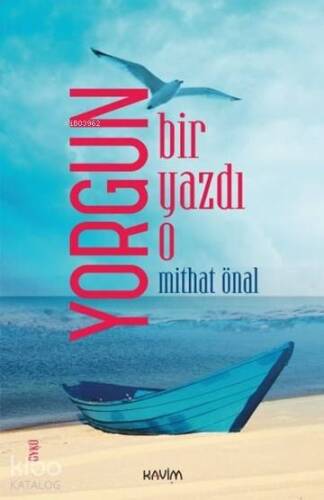 Yorgun Bir Yazdı O - 1