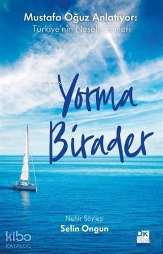 Yorma Birader; Mustafa Oğuz Anlatıyor: Türkiye'nin Neşeli Günleri - 1