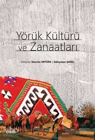 Yörük Kültürü ve Zanaatları - 1