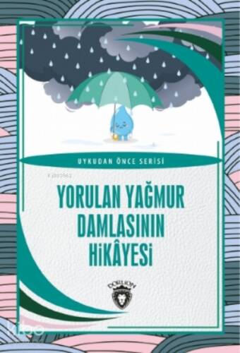 Yorulan Yağmur Damlasının Hikayesi - 1