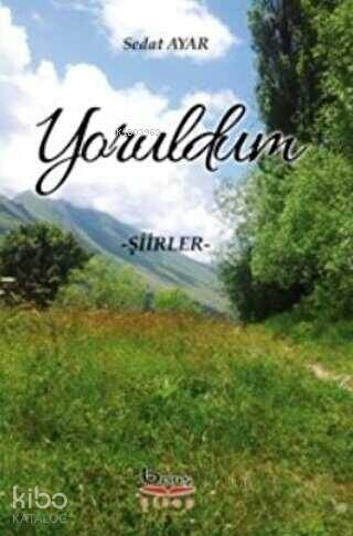 Yoruldum - Şiirler - 1