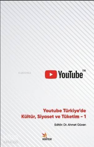 Youtube Türkiye'de Kültür Siyaset ve Tüketim-1 - 1