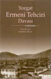 Yozgat Ermeni Tehciri Davası - 1