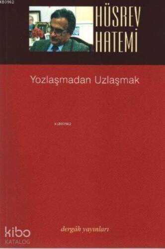 Yozlaşmadan Uzlaşmak - 1