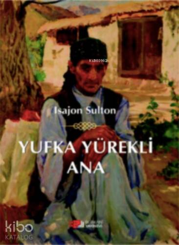 Yufka Yürekli Ana - 1