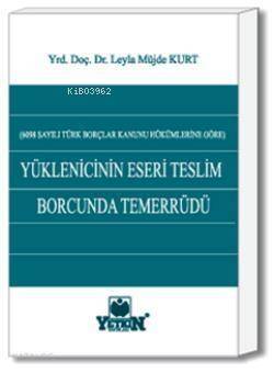 Yüklenicinin Eseri Teslim Borcunda Temerrüdü - 1