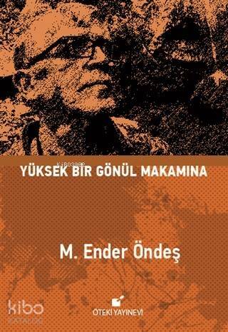 Yüksek Bir Gönül Makamına - 1