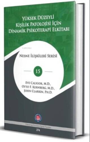 Yüksek Düzeyli Kişilik Patolojisi İçin Dinamik Psikoterapi El Kitabı - 1