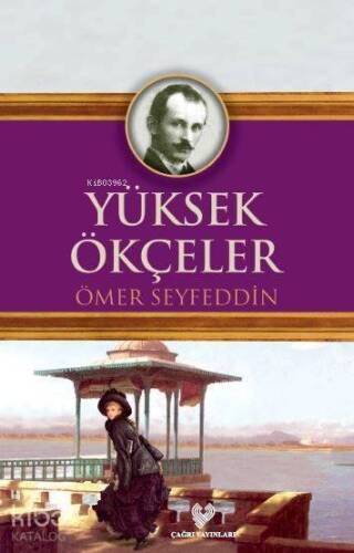 Yüksek Ökçeler; Osmanlı Türkçesi aslı ile birlikte, sözlükçeli - 1